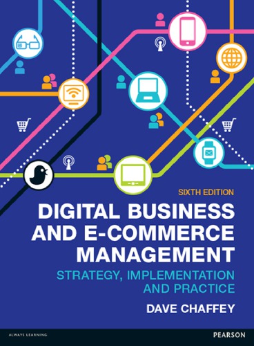 Digital business and E-commerce management : strategy, implementation and practice