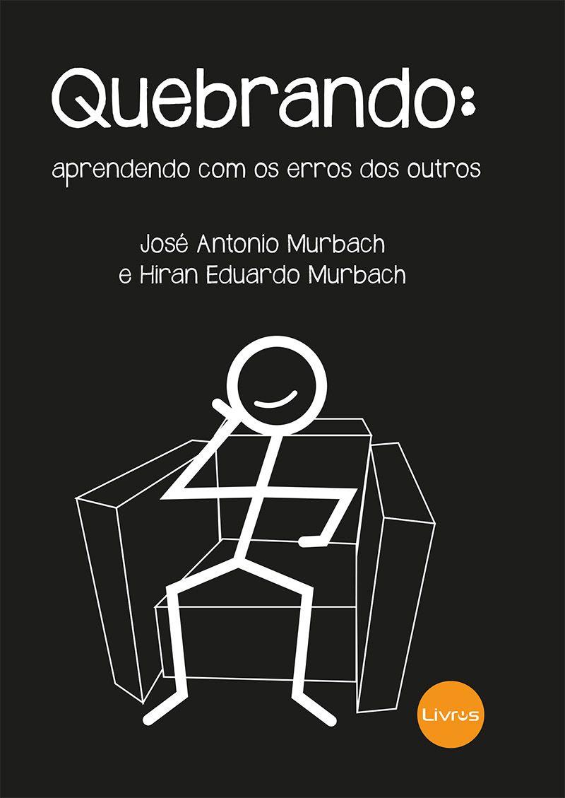 Quebrando: aprendendo com o erro dos outros