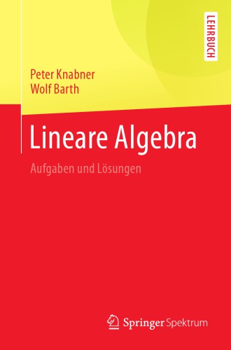 Lineare Algebra. Aufgaben und Lösungen