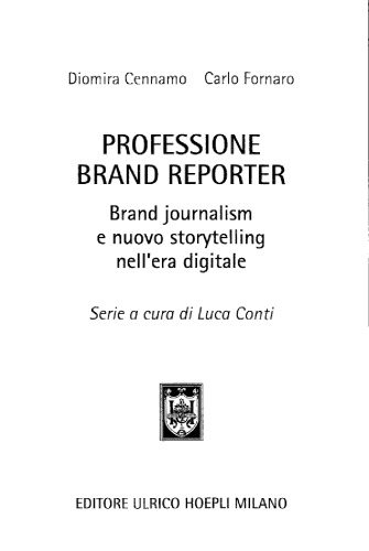 Professione brand reporter : brand journalism e nuovo storytelling nell’era digitale
