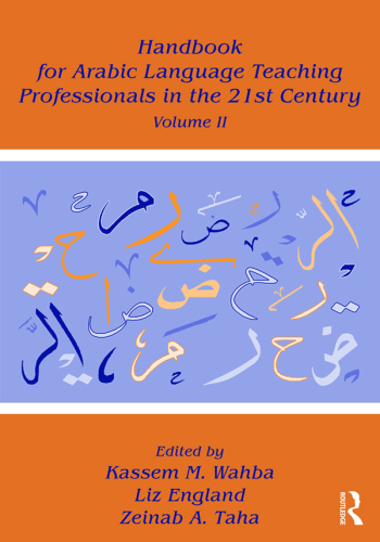 Handbook for arabic language teaching professionals in the 21st century : volume ii.