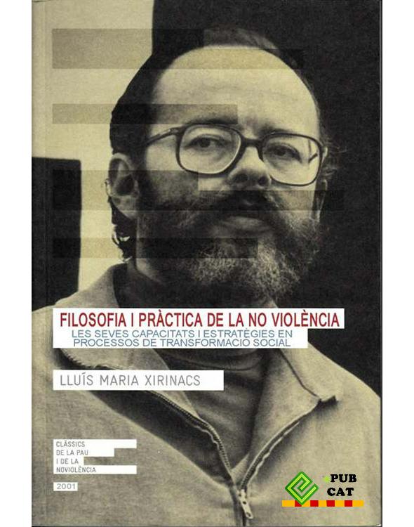 Filosofia i pràctica de la noviolència com a estratègia per a la transformació social