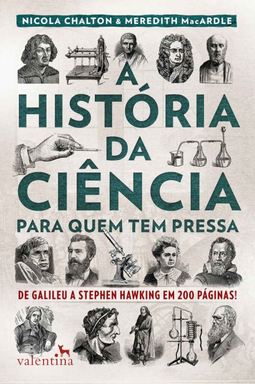 A história da ciência para quem tem pressa