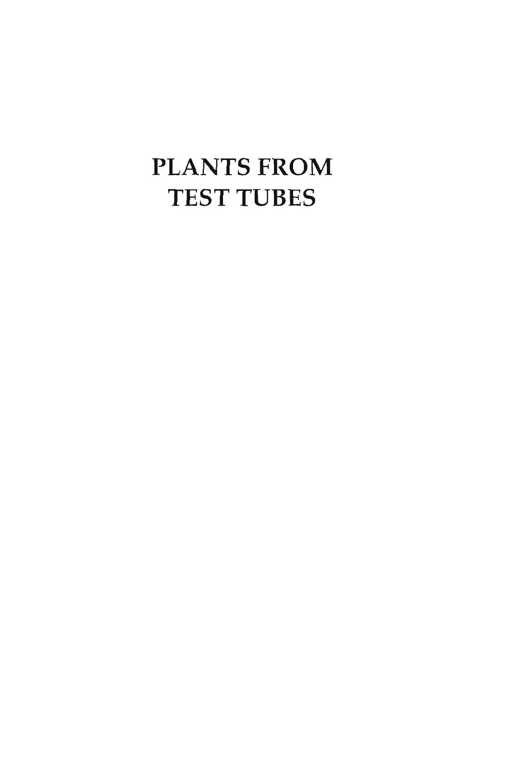 Plants from test tubes : An introduction to micropropagation