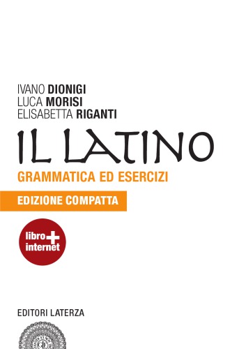 Il latino. Grammatica ed esercizi