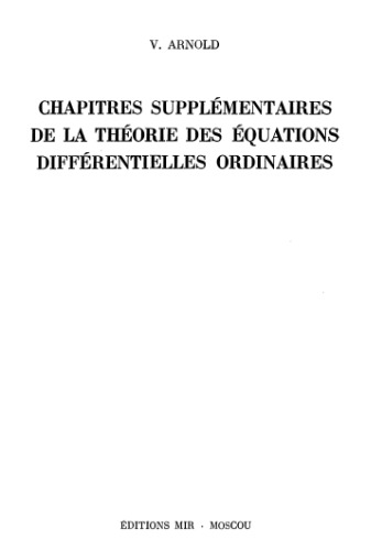 Chapitres supplémentaires de la théorie des équations différentielles ordinaires