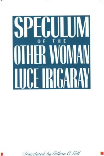 Speculum of the Other Woman