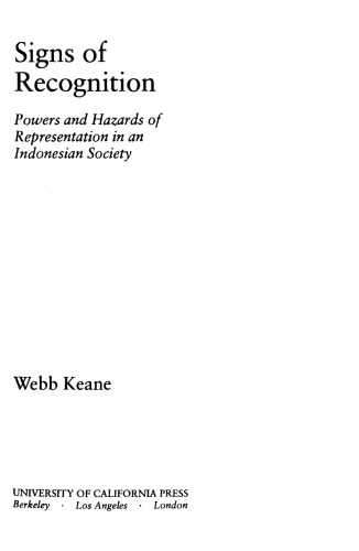 Signs of Recognition: Powers and Hazards of Representation in an Indonesian Society