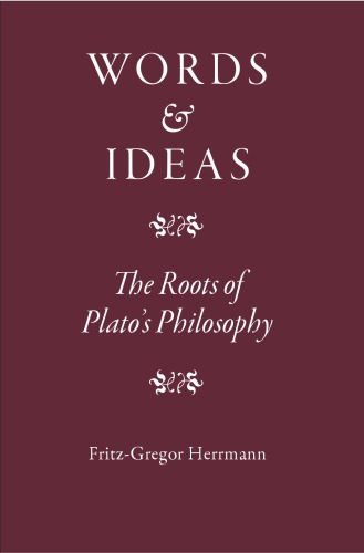 Words & ideas: the roots of Plato’s philosophy
