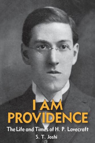 I am providence : the life and times of H.P. Lovecraft