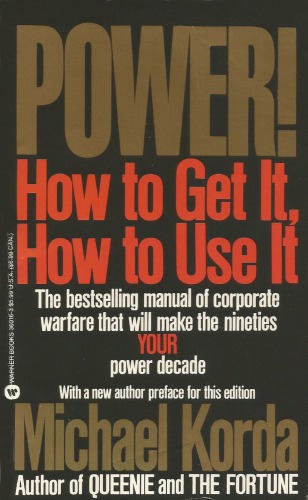 Power! : How to get it, how to use it
