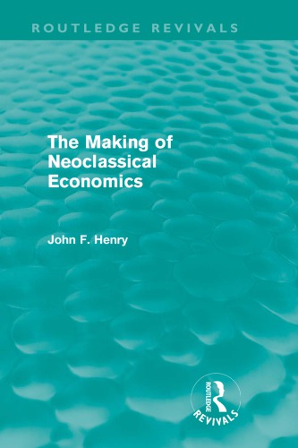 The Making of Neoclassical Economics