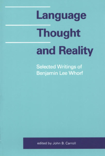 Language, Thought, and Reality : Selected Writings