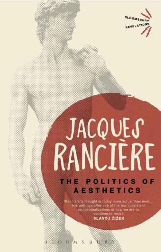 The Politics of Aesthetics (The Distribution of the Sensible)