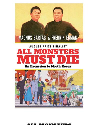 All Monsters Must Die: An Excursion to North Korea