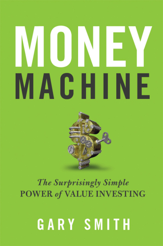 Money Machine: The Surprisingly Simple Power of Value Investing
