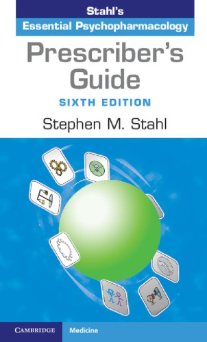 Prescriber’s Guide: Stahl’s Essential Psychopharmacology