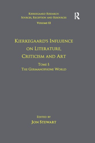 Kierkegaard’s influence on theology. Tome I, the Germanophone world