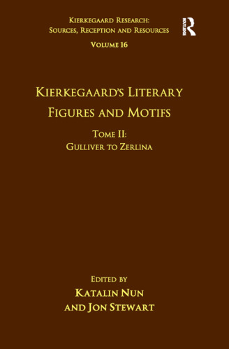 Kierkegaard’s Literary Figures and Motifs, Tome II: Gulliver to Zerlina