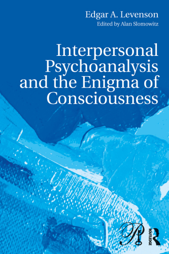 Interpersonal psychoanalysis and the enigma of consciousness