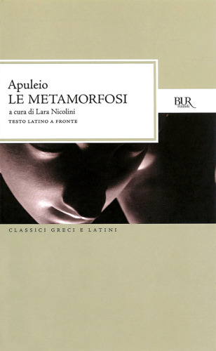 Le metamorfosi o L'asino d'oro. Testo latino a fronte