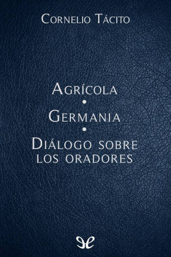 Agrícola, Germania, Diálogo sobre los oradores