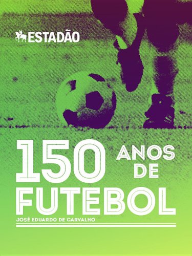 150 Anos de Futebol