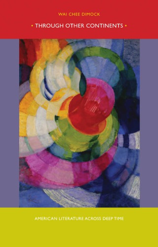 Through other continents : American literature across deep time