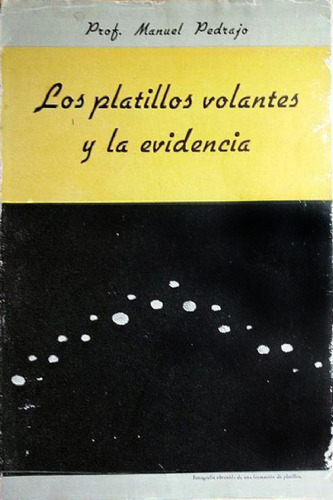 Los Platillos volantes y la evidencia