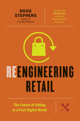 Reengineering Retail: The Future of Selling in a Post-Digital World