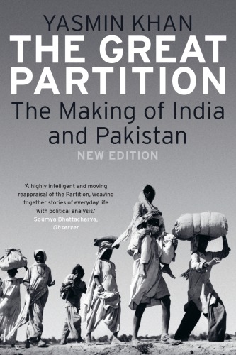 The Great Partition: The Making of India and Pakistan, New Edition.