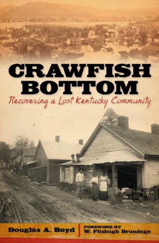 Crawfish Bottom : recovering a lost Kentucky community