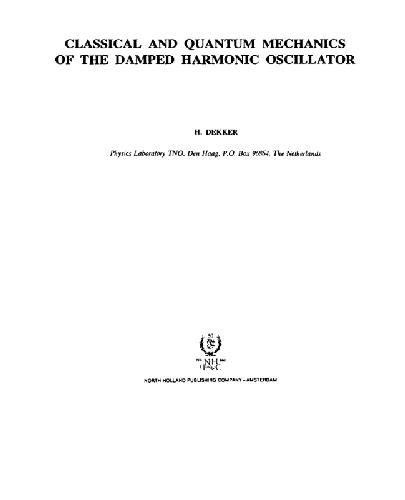 Classical and quantum mechanics of the damped harmonic oscillator
