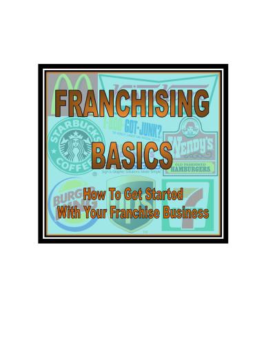 Franchising basics. How to get started with your franchise business