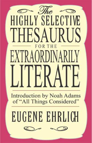 The Highly Selective Thesaurus for the Extraordinary Literate