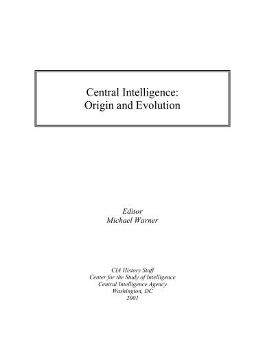 Central Intelligence: Origin and Evolution