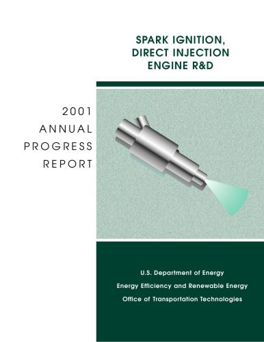 Fy 2001 Progress Report Progress Report for the Spark Ignition Direct Injection R&D Program