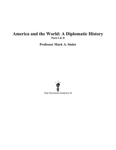 America and the World: A Diplomatic History Parts I & II