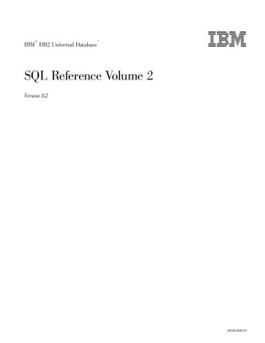 SQL Reference VOLUME 2 Version 8.2 (IBM DB2 Universal Database )