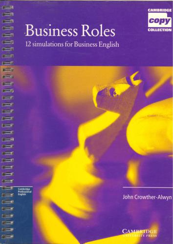 Business Roles 1: 12 Simulations for Business English