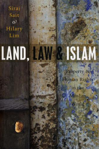 Land, Law and Islam. Property and Human Rights in the Muslim World