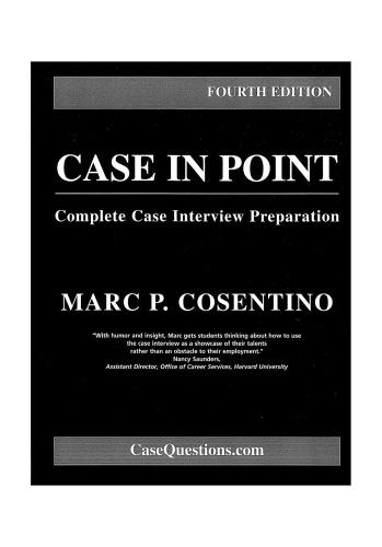 Case in Point. Complete Case Interview Preparation