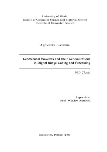 Geometrical Wavelets and their Generalization in digital image coding and processing