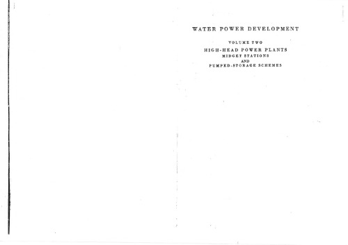 Water Power Development - Volume 2, Part 3 - High Head Powerplants, Midget Stations and Pumped Storage Schemes