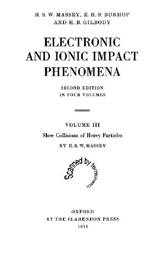 Electronic and Ionic Impact Phenomena III