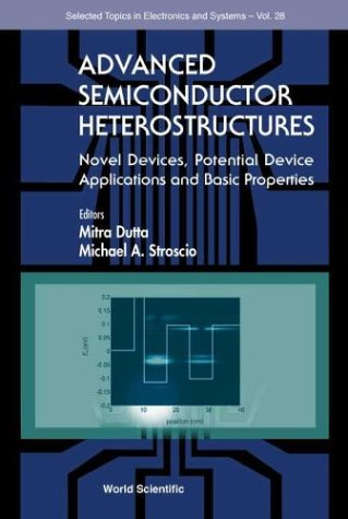 Advanced Semiconductor Heterostructures Novel Devices Potential Device Applications and Basic Prope