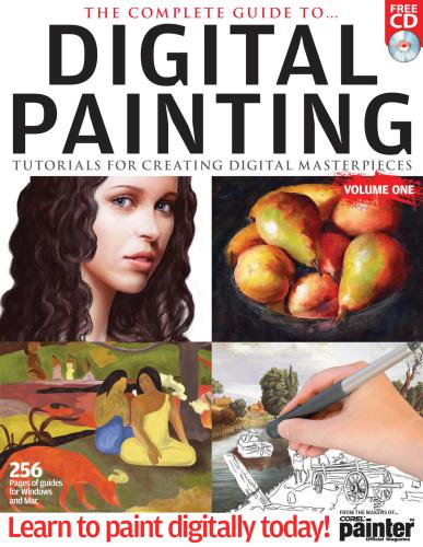 The Complete Guide to Digital Painting. Volume One