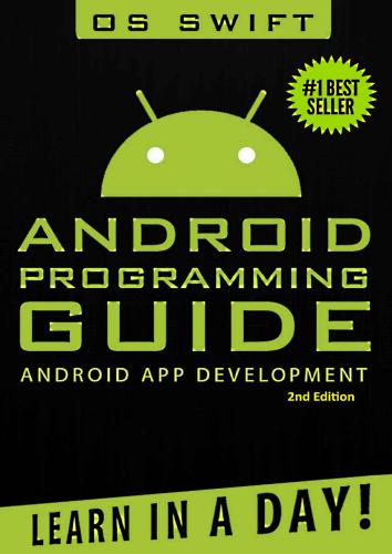 Android: App Development & Programming Guide: Learn In A Day!
