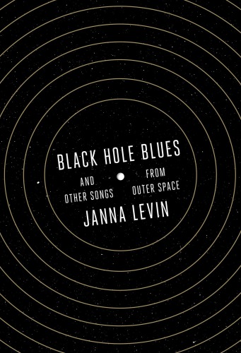 Black Hole Blues and Other Songs from Outer Space