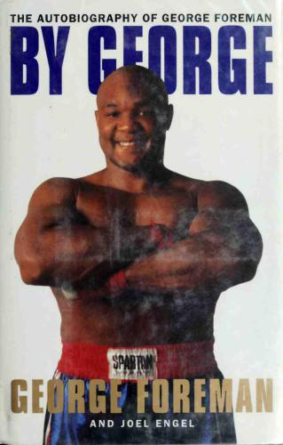 By George: the autobiography of George Foreman
